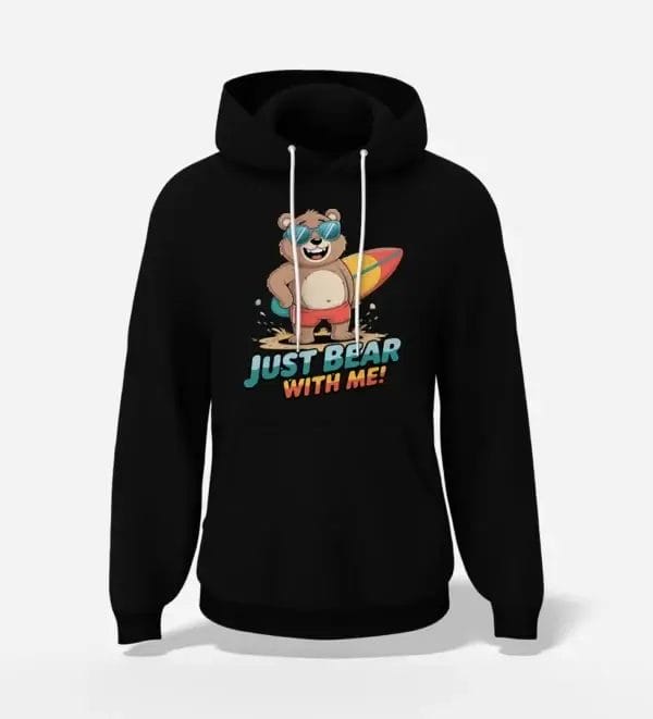 Unisex Hoodie Just Bear with Me - Black