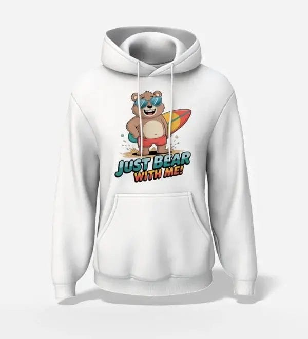 Unisex Hoodie Just Bear with Me - White