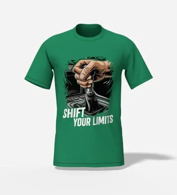 Shift your limits unisex t shirt green