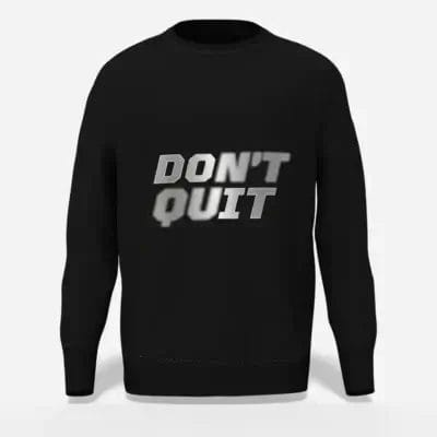 Boomwears - Best Clothing Store In Pakistan​ Don't Quit Metallic Graphic Motivational Sweatshirt Black